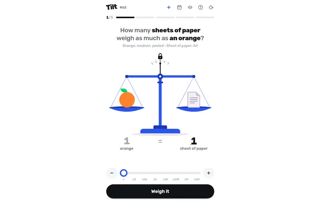 Tilt #65 on 30 October 2026, round 1 of 5 on desktop: how many A4 sheets of paper weigh as much as an orange, with the locked scale and the guess slider