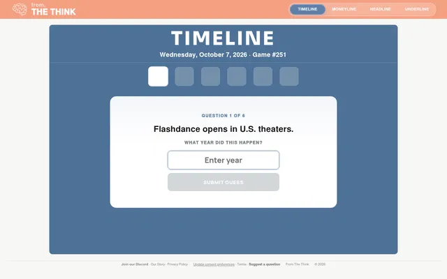 Timeline game #251 for Wednesday, October 7, 2026: question 1 of 6, Flashdance opens in U.S. theaters, with a box to enter the year and Submit guess