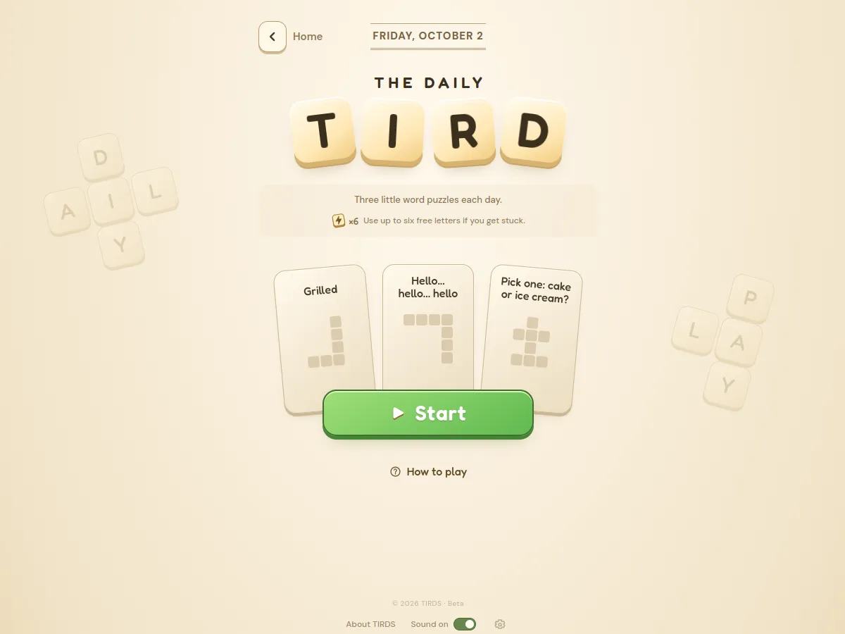 The Daily Tird for Friday October 2 with three puzzle cards titled Grilled, Hello hello hello and Pick one cake or ice cream, and a Start button