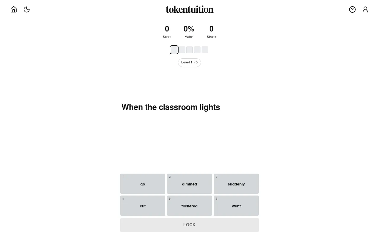 Tokentuition level 1: the sentence When the classroom lights, with six word tiles (go, dimmed, suddenly, cut, flickered, went) and a Lock button