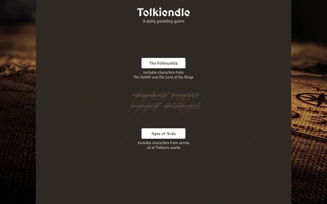 Tolkiendle home screen: the title and A daily guessing game over a dark parchment background with Tengwar script, and buttons for The Fellowship and Ages of Arda