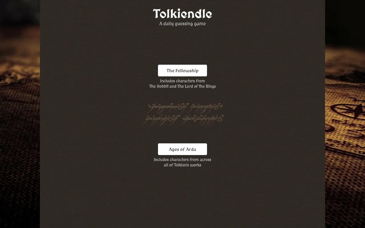 Tolkiendle home screen: the title and A daily guessing game over a dark parchment background with Tengwar script, and buttons for The Fellowship and Ages of Arda