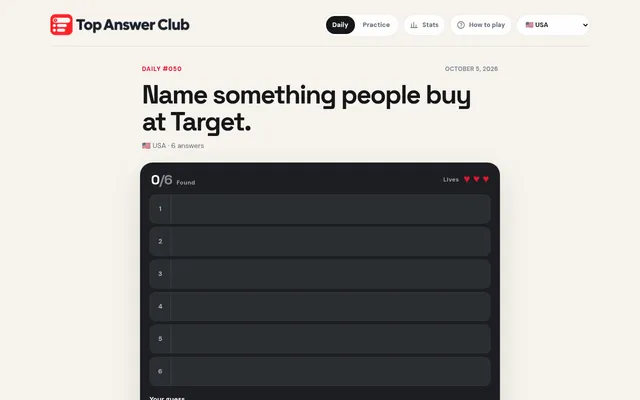 Top Answer Club USA Daily #050 for October 5, 2026: Name something people buy at Target, with an empty board of six answers and three lives