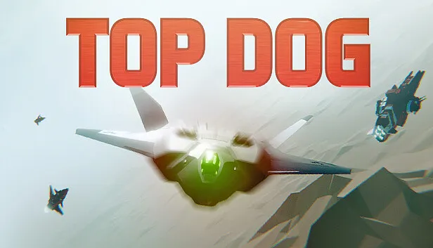 TOP DOG Steam capsule art: the game's red title over a grey jet flying head-on through a misty sky