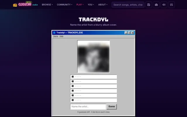 Trackdyl in its retro TRACKDYL.EXE window: a heavily blurred album cover above six empty guess rows and a Name the artist box, 6 guesses left, it de-blurs each miss