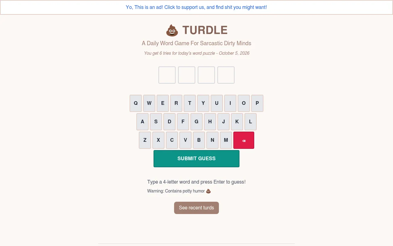 The Turdle board for October 5, 2026: a poop emoji logo, A Daily Word Game For Sarcastic Dirty Minds, four empty tiles, an on-screen keyboard and a See recent turds button