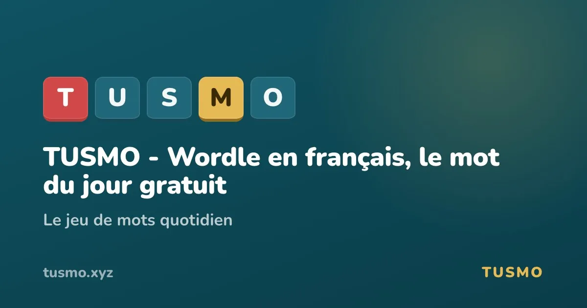 TUSMO share image: Wordle en français, le mot du jour
