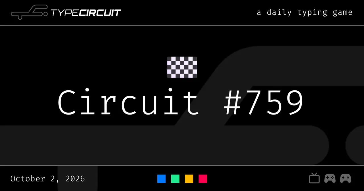 The TypeCircuit card for Circuit #759, a daily typing game, dated October 2, 2026