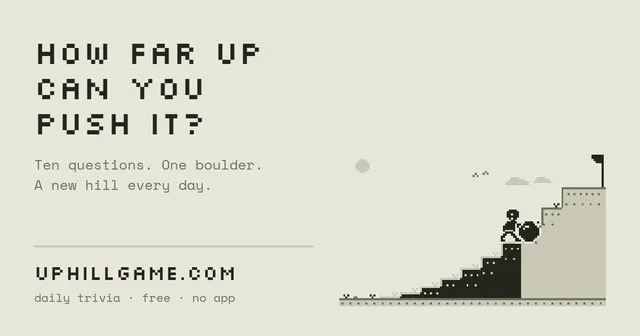 Uphill share card: a pixel-art figure pushing a boulder up a stepped hill toward a flag, with the line How far up can you push it?