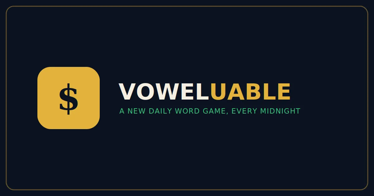 Voweluable logo with a gold dollar sign: A new daily word game, every midnight