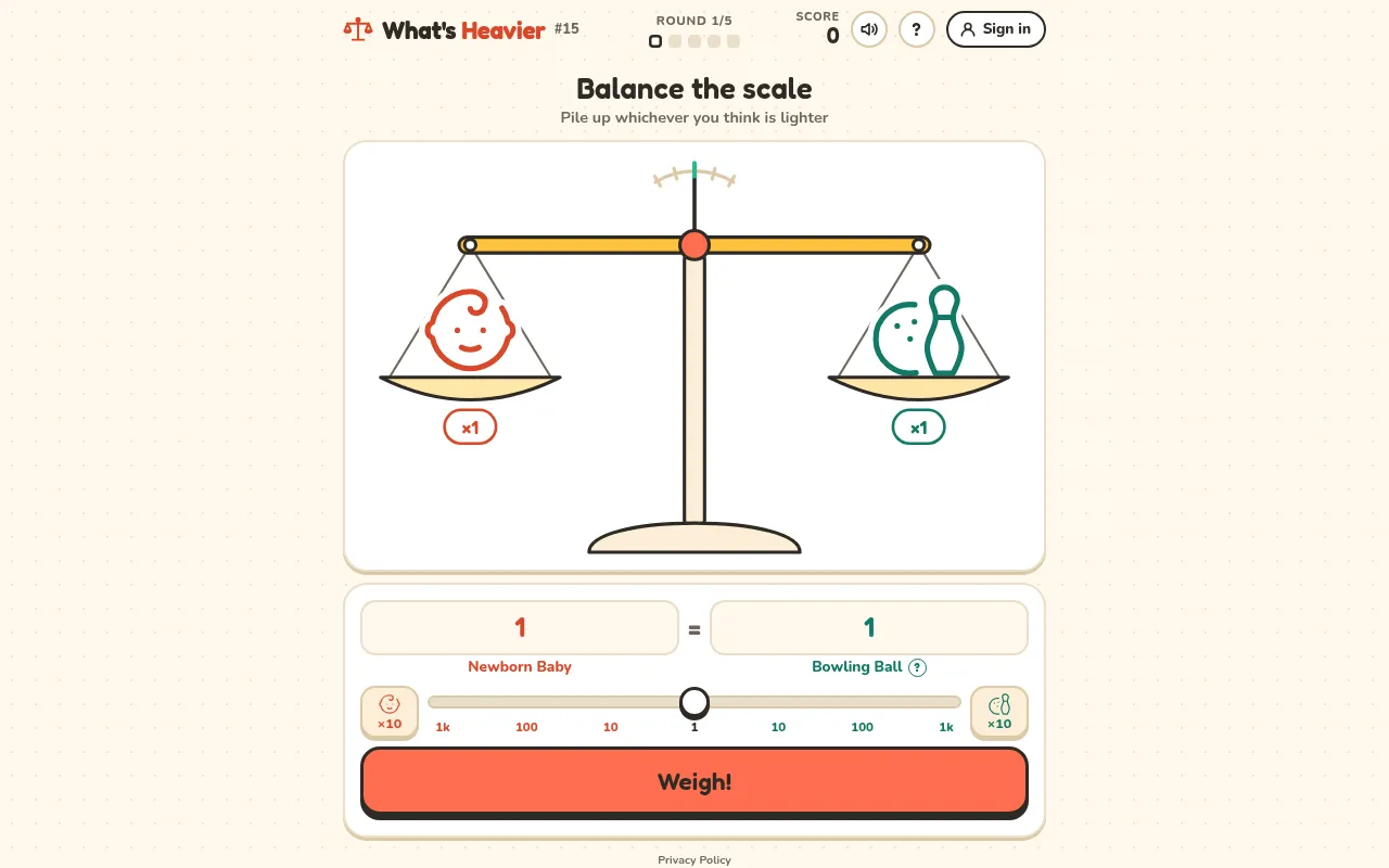 What's Heavier #15, round 1 of 5: a balance scale with a newborn baby on one pan and a bowling ball on the other, a 1 to 1k slider and a Weigh button