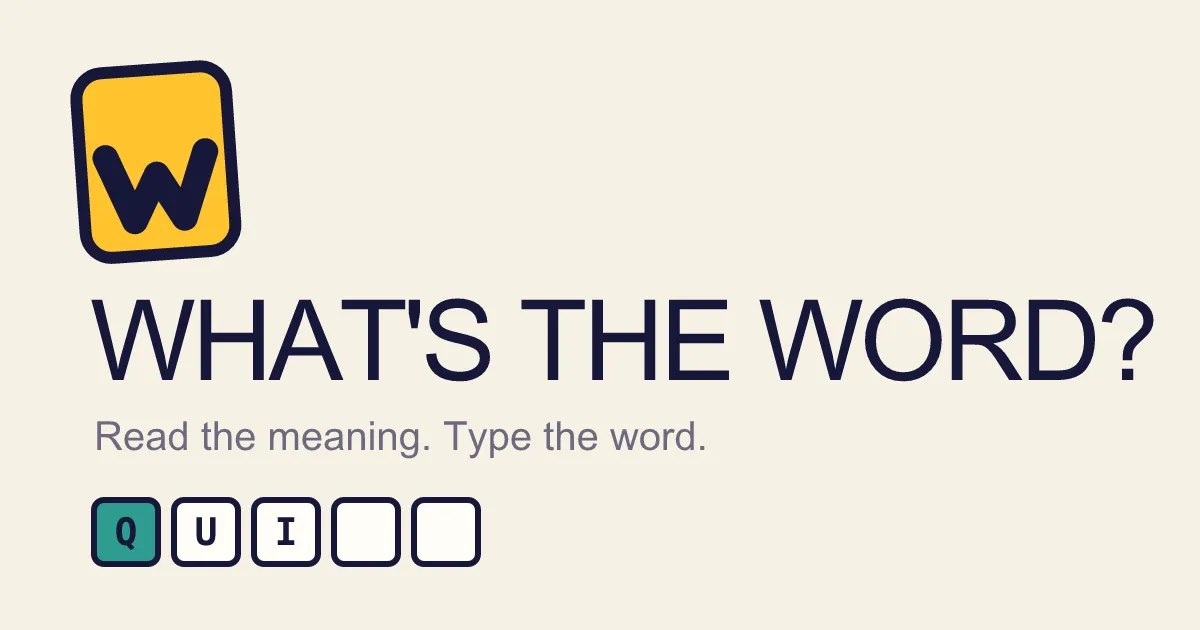 What's the Word? share card: its yellow W logo, the title, Read the meaning. Type the word., and letter tiles Q U I