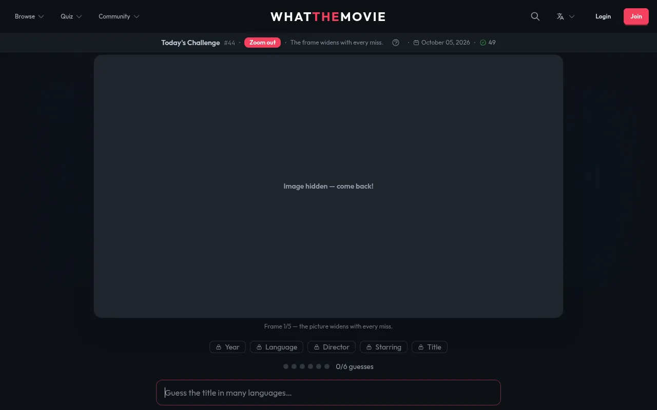WhatTheMovie Today's Challenge #44 for 5 October 2026 in Zoom out format, with the still hidden for the screenshot, clue buttons for year, language, director, starring and title, and 0 of 6 guesses