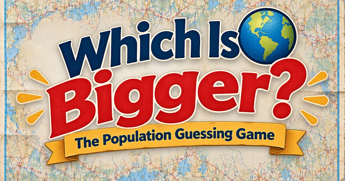 The Which Is Bigger? card: The Population Guessing Game over a road map
