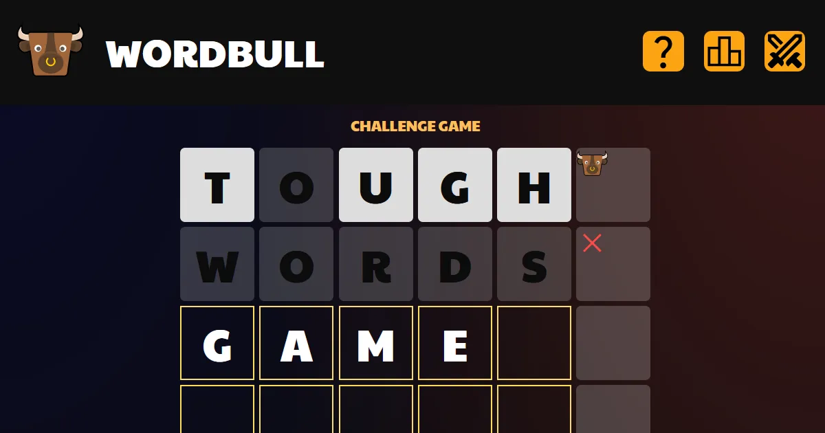 Wordbull challenge game with the guesses TOUGH and WORDS, one bull icon and one cross