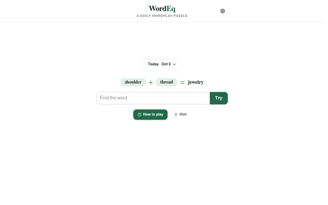WordEq for Today, Oct 3: the equation shoulder + thread = jewelry above an answer box with Try, How to play and Hint buttons