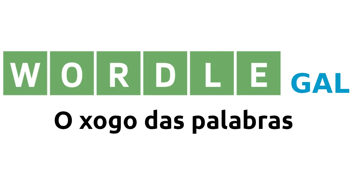 Wordle Galego title card: WORDLE in green tiles with GAL and the line O xogo das palabras