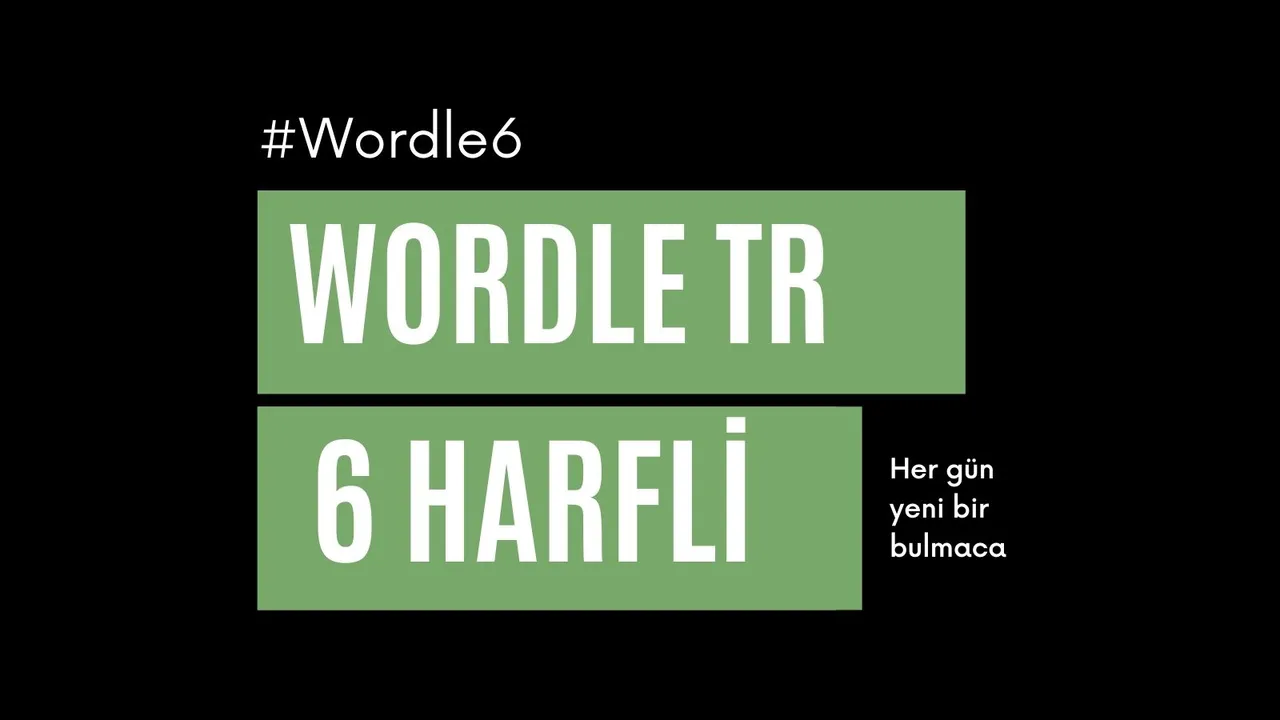 The Wordle TR 6 harfli card: Her gün yeni bir bulmaca