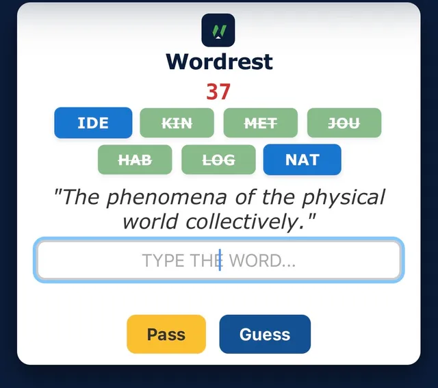 Wordrest in play: 37 seconds left, a grid of three-letter starts with five crossed out, the definition The phenomena of the physical world collectively, and Pass and Guess buttons