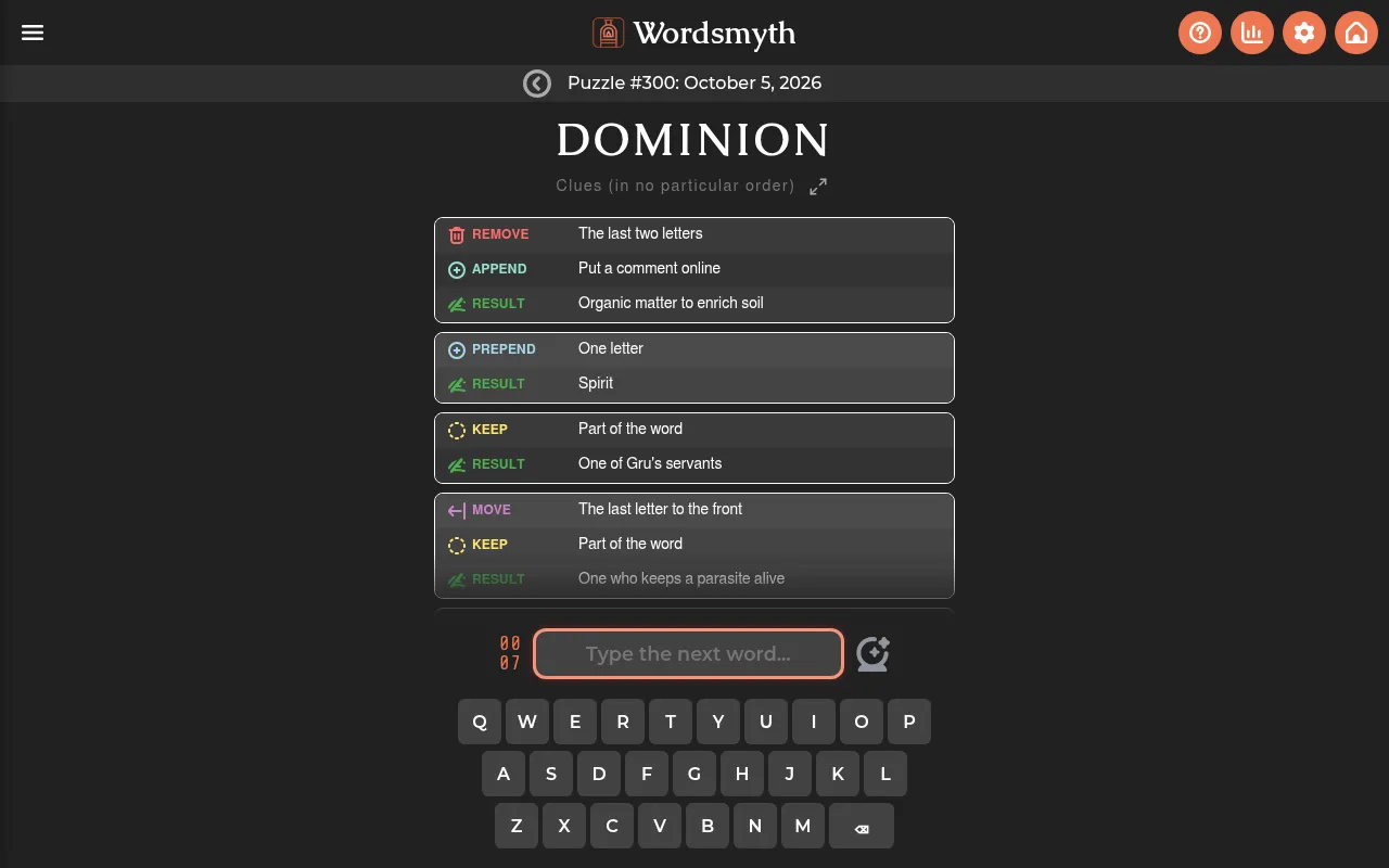 Wordsmyth Puzzle #300 for October 5, 2026: the start word DOMINION above clue cards such as Remove the last two letters, Append, Prepend, Keep and Move, each with a Result clue, and a box to type the