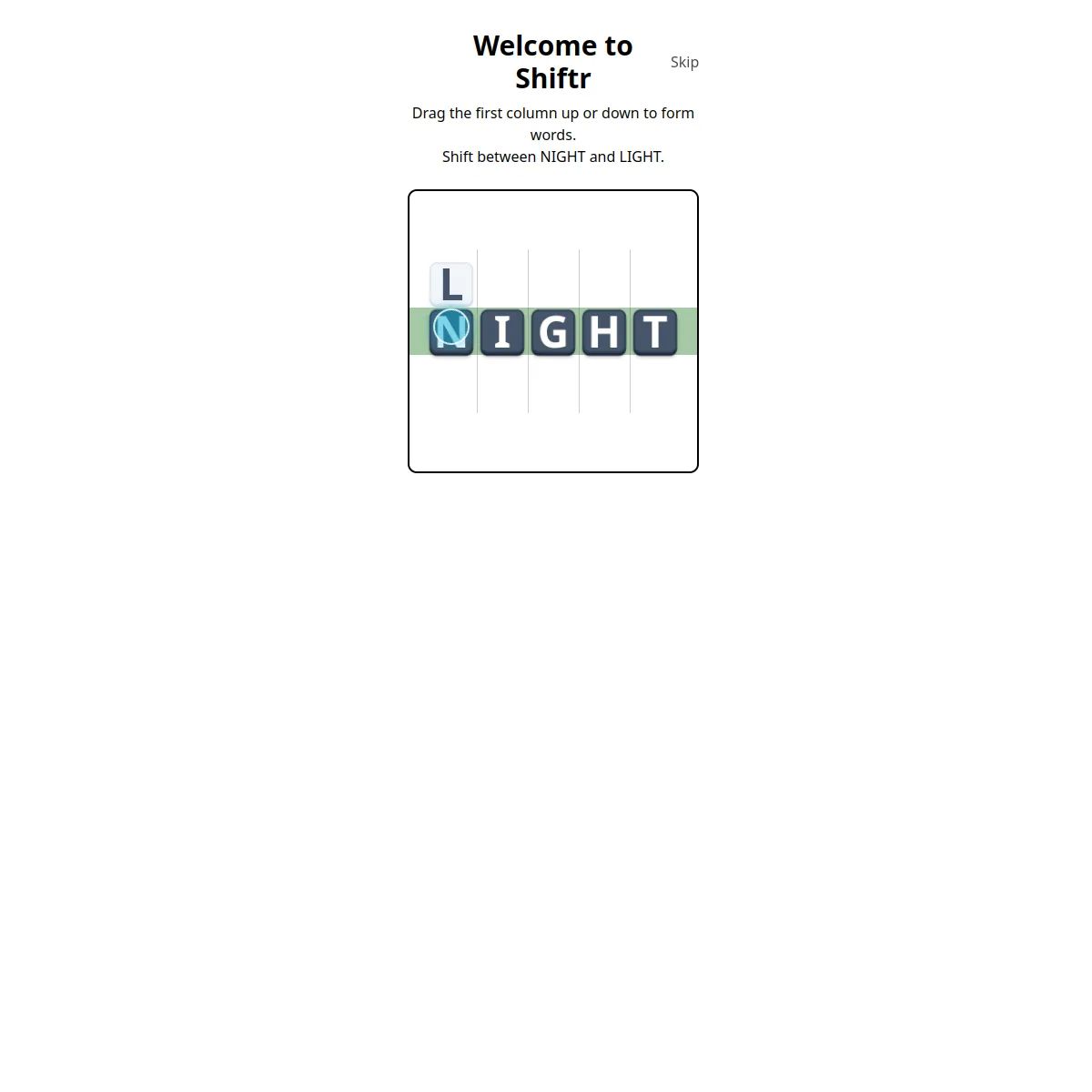 The Shiftr puzzle engine behind Wortflip: five columns of letters with one row highlighted, spelling NIGHT, and an L stacked above the first column, under the instruction to drag a column up or down t