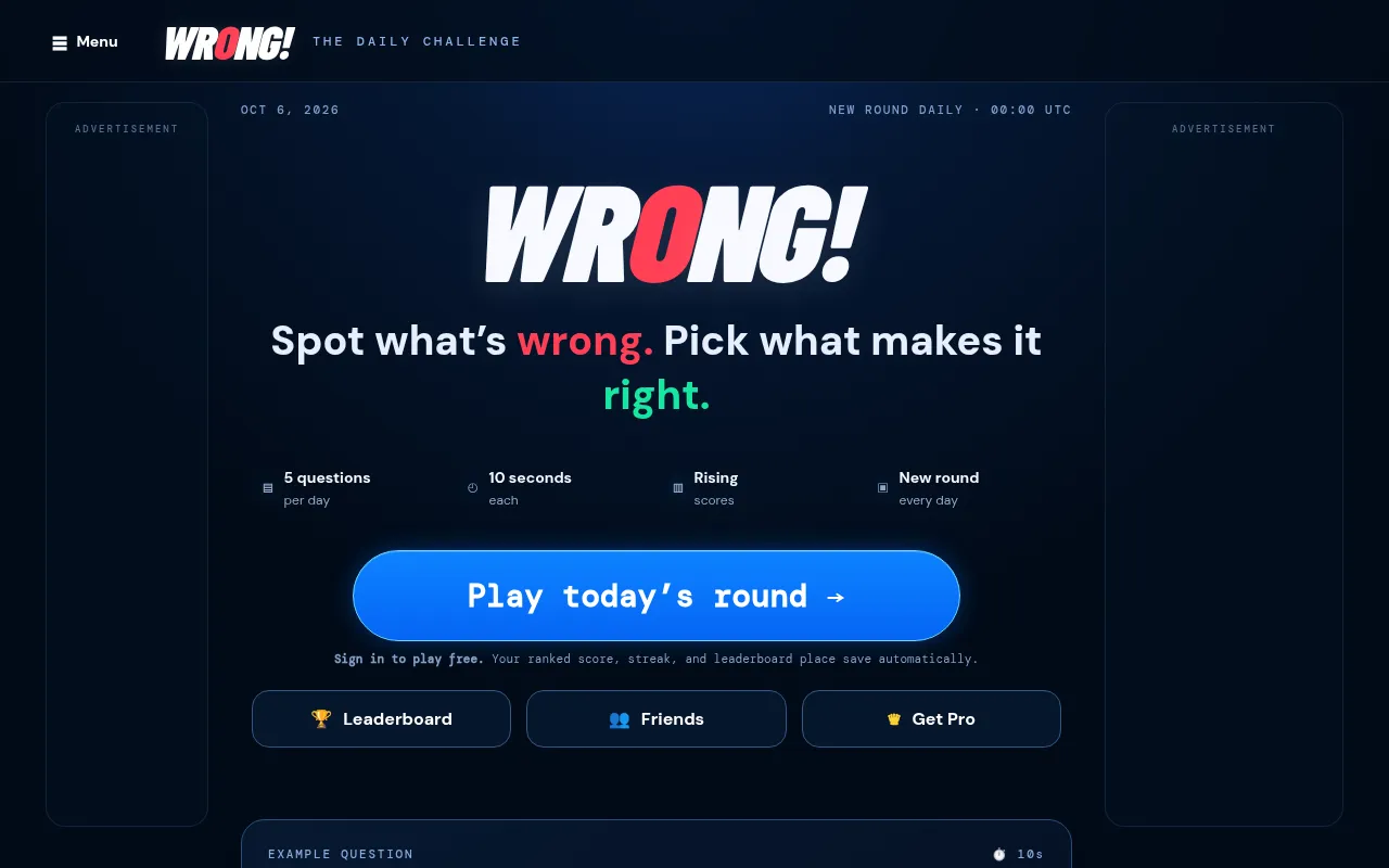 WRONG! start screen for Oct 6, 2026: the logo, Spot what's wrong, pick what makes it right, five questions, ten seconds each, and a Play today's round button