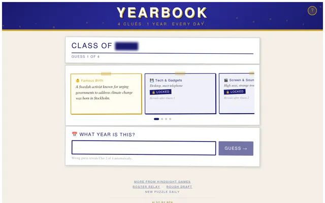 Yearbook puzzle screen: the header 4 clues, 1 year, every day, a Class of card with the year blurred, guess 1 of 4, the open Famous Birth clue about a Swedish climate activist born in Stockholm beside