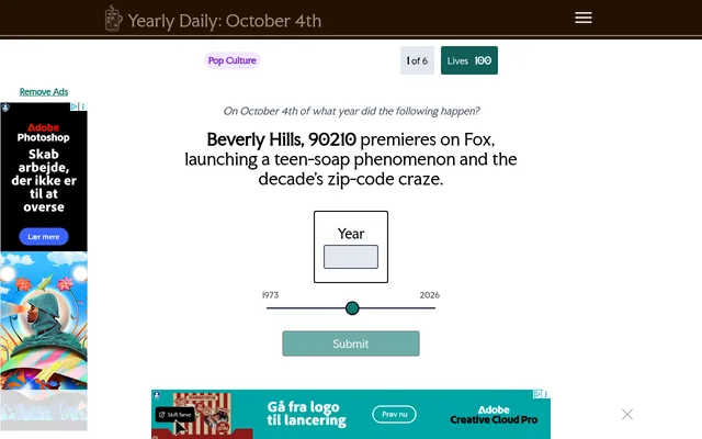 Yearly Daily for October 4th, event 1 of 6: in what year did Beverly Hills, 90210 premiere on Fox, with a year slider from 1973 to 2026 and 100 lives (ads at the edges)