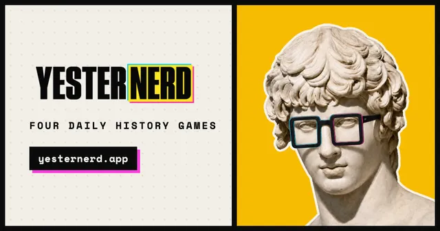 Yesternerd share card: the Yesternerd logo in black and yellow, the line Four daily history games and yesternerd.app beside a classical marble bust wearing black glasses on a yellow background