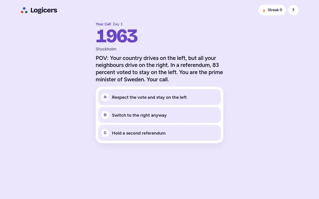Your Call, day 3: 1963, Stockholm, Sweden's left-hand traffic referendum, with three choices: respect the vote, switch to the right anyway, or hold a second referendum