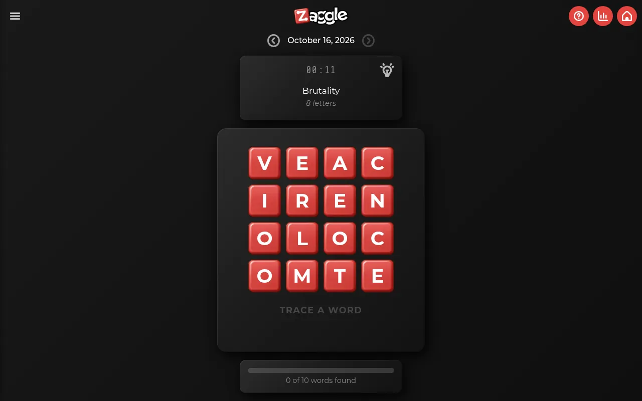 Zaggle board for October 16, 2026: a 4x4 grid of red letter tiles under the clue Brutality, 8 letters, with 0 of 10 words found